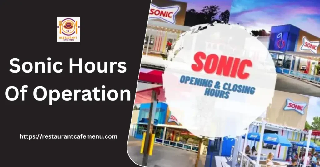 Sonic Hours of Operation 2024
