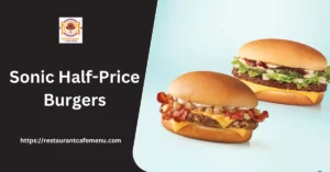 Sonic Half-Price Burgers