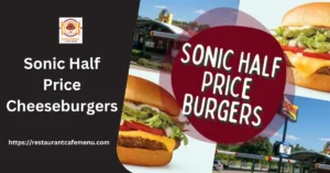 Sonic Half Price Cheeseburgers